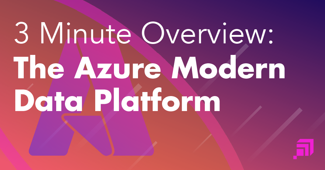 3 Minute Overview: The Azure Modern Data Platform - proSkale